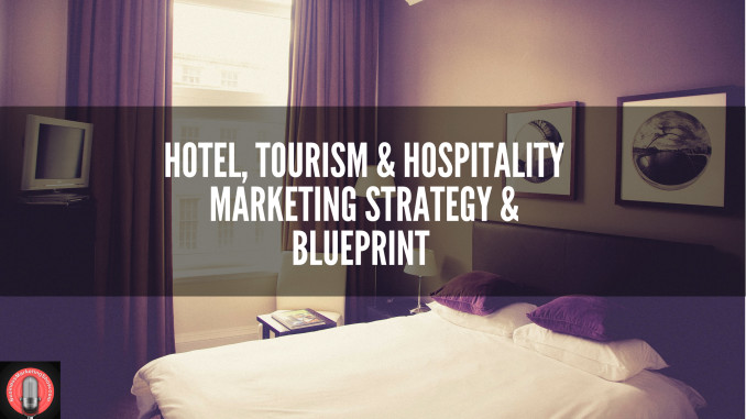 Hotel-Tourism-Hospitality-Marketing-Strategy-Blueprint-for-2016-3-678x381